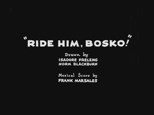 Ride Him, Bosko!