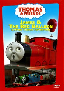 Thomas & Friends: James & The Red Balloon & Other Thomas Adventures