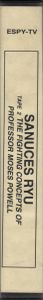 Sanuces Ryu: Tape 3: The Fighting Concepts Of Professor Moses Powell
