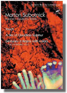 Subotnick: Electronic Works I - Touch; A Sky of Cloudless Sulphur; Gestures