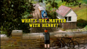 What's The Matter With Henry?
