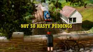 Not So Hasty Puddings