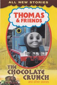 Thomas & Friends: The Chocolate Crunch & Other Stories