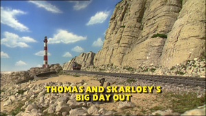 Thomas And Skarloey's Big Day Out