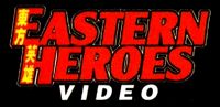 Eastern Heroes Video