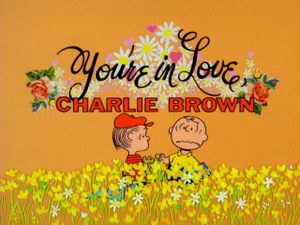You're In Love, Charlie Brown