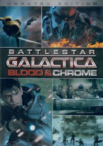 Battlestar Galactica: Blood & Chrome (Unrated Edition)