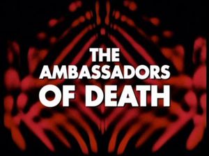 The Ambassadors Of Death
