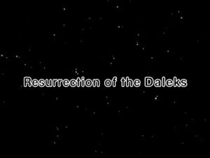 Resurrection Of The Daleks