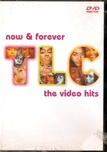 TLC: NOW & FOREVER - THE VIDEO HITS