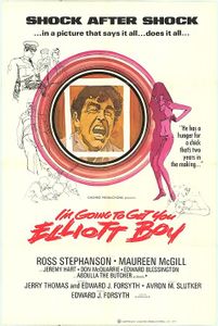 I'm Going To Get You...Elliot Boy