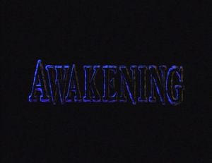 Awakening: Part 1