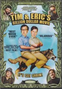 Tim & Eric's Billion Dollar Movie