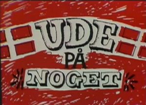 Ude På Noget