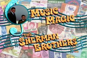 Music Magic: The Sherman Brothers - The Sword in the Stone