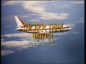 Thicker Than Water