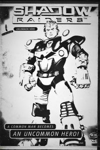 Shadow Raiders "Uncommon Hero"