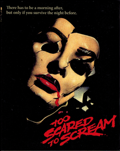 Too Scared To Scream