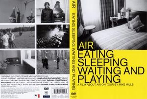 Air: Eating Sleeping Waiting And Playing