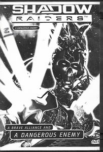 Shadow Raiders "A Dangerous Enemy"