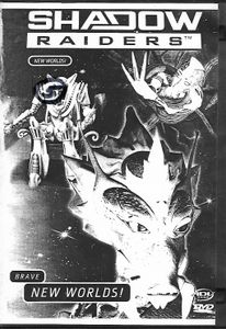Shadow Raiders "New Worlds"