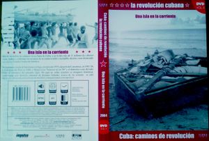 Cuba, Caminos De Revolución Vol 4. "Una Isla En La Corriente"
