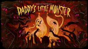 Daddy's Little Monster