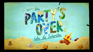 The Party's Over, Isla De Señorita