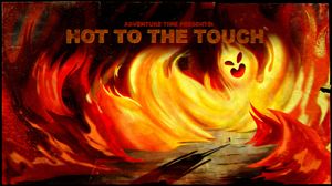 Hot To The Touch