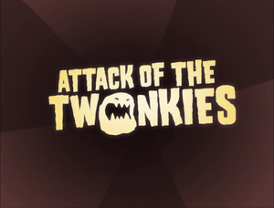 Attack Of The Twonkies