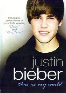 Justin Bieber: This Is My World