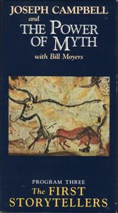 Joseph Campbell and the Power of Myth with Bill Moyers: Program 3: The First Storytellers