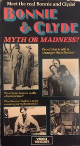 Bonnie & Clyde: Myth or Madness?