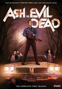 Ash Vs Evil Dead: The Complete First Season