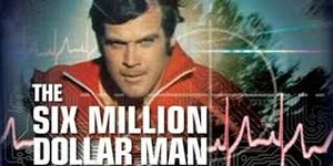 The Six Million Dollar Man