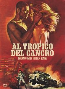 Al Tropico Del Cancro (Inferno Unter Heisser Sonne)