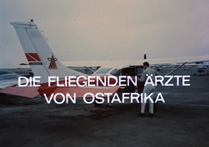 Die fliegenden Ärzte von Ostafrika
