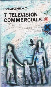 Radiohead: 7 Television Commercials