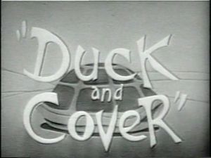 Duck and Cover