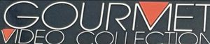 Gourmet Video Collection