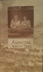 The Grizzlies: Along The Oregon Trail