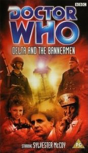 Doctor Who: Delta And The Bannermen