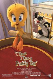 I Tawt I Taw a Puddy Tat