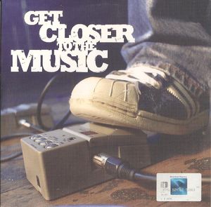 Get Closer To The Music