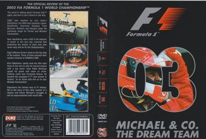 The Official Review Of The 2003 FIA Formula 1 World Championship: Michael & Co. The Dream Team