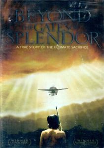 Beyond the Gates of Splendor