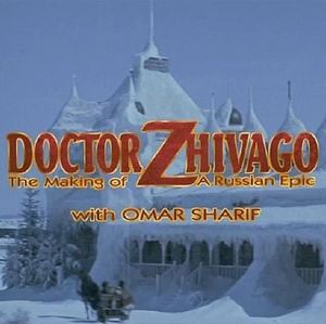 Doctor Zhivago: The Making Of A Russian Epic