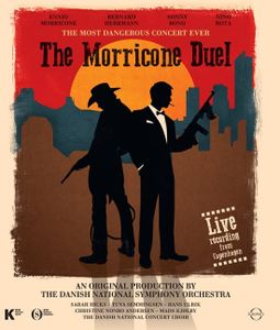 The Morricone Duel: The Most Dangerous Concert Ever