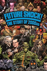 Future Shock! The Story Of 2000AD