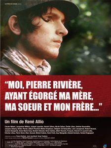 Moi, Pierre Rivière, Ayant Egorgé Ma Mère, Ma Soeur Et Mon Frère...
